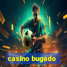 casino bugado